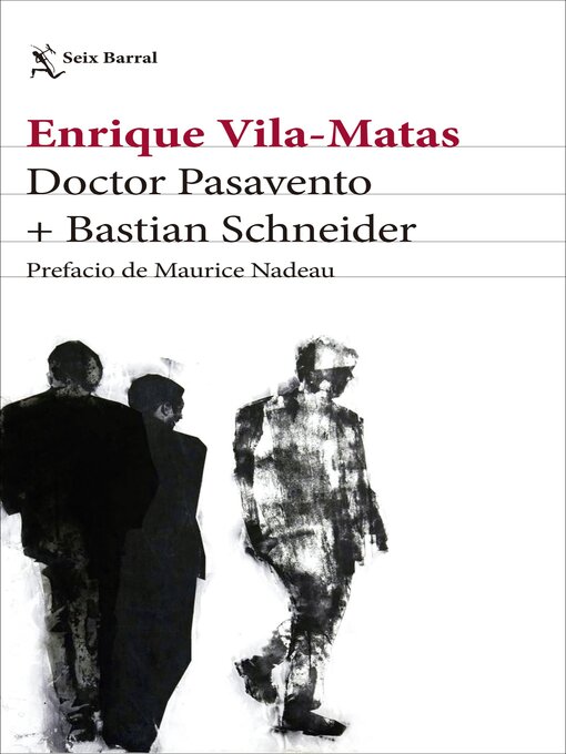 Title details for Doctor Pasavento + Bastian Schneider by Enrique Vila-Matas - Available